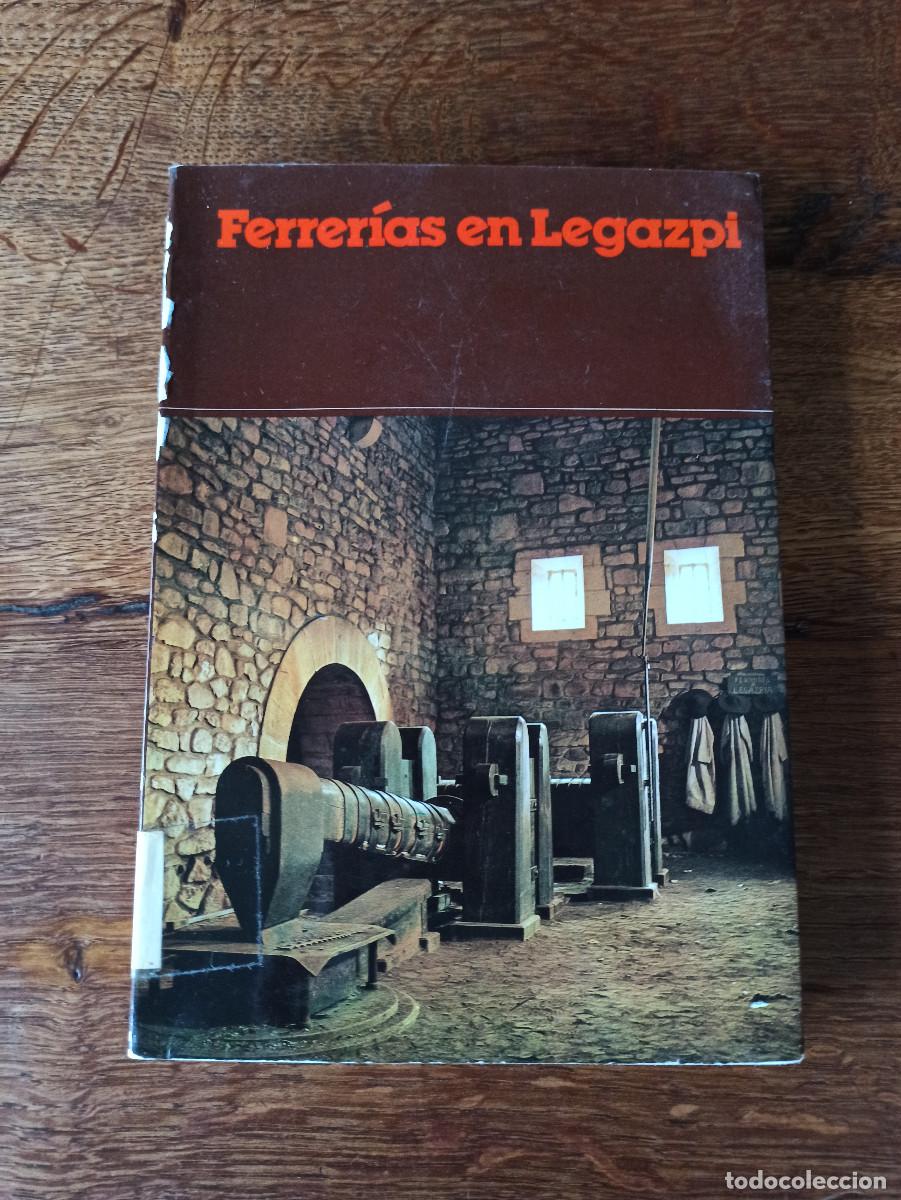 Libros de segunda mano: Ferrer&iacute;as de Legazpi - Varios Autores - Caja de ahorros de Guipuzcoa 1980
