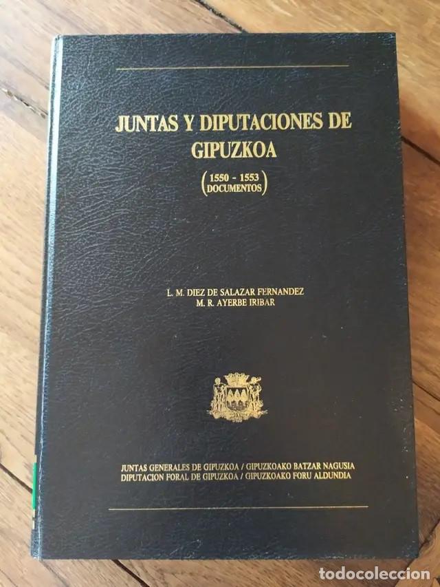 Second hand books: Actas de Juntas y Diputaciones de Gipuzkoa - Documentos 1550 - 1553 - Diez de Salazar y Ayerbe