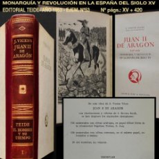 Libros de segunda mano: PCBROS - JUAN II DE ARAGÓN (1398-1479) - J. VICENS VIVES - ED. TEIDE - 1953 - ED. NUMERADA