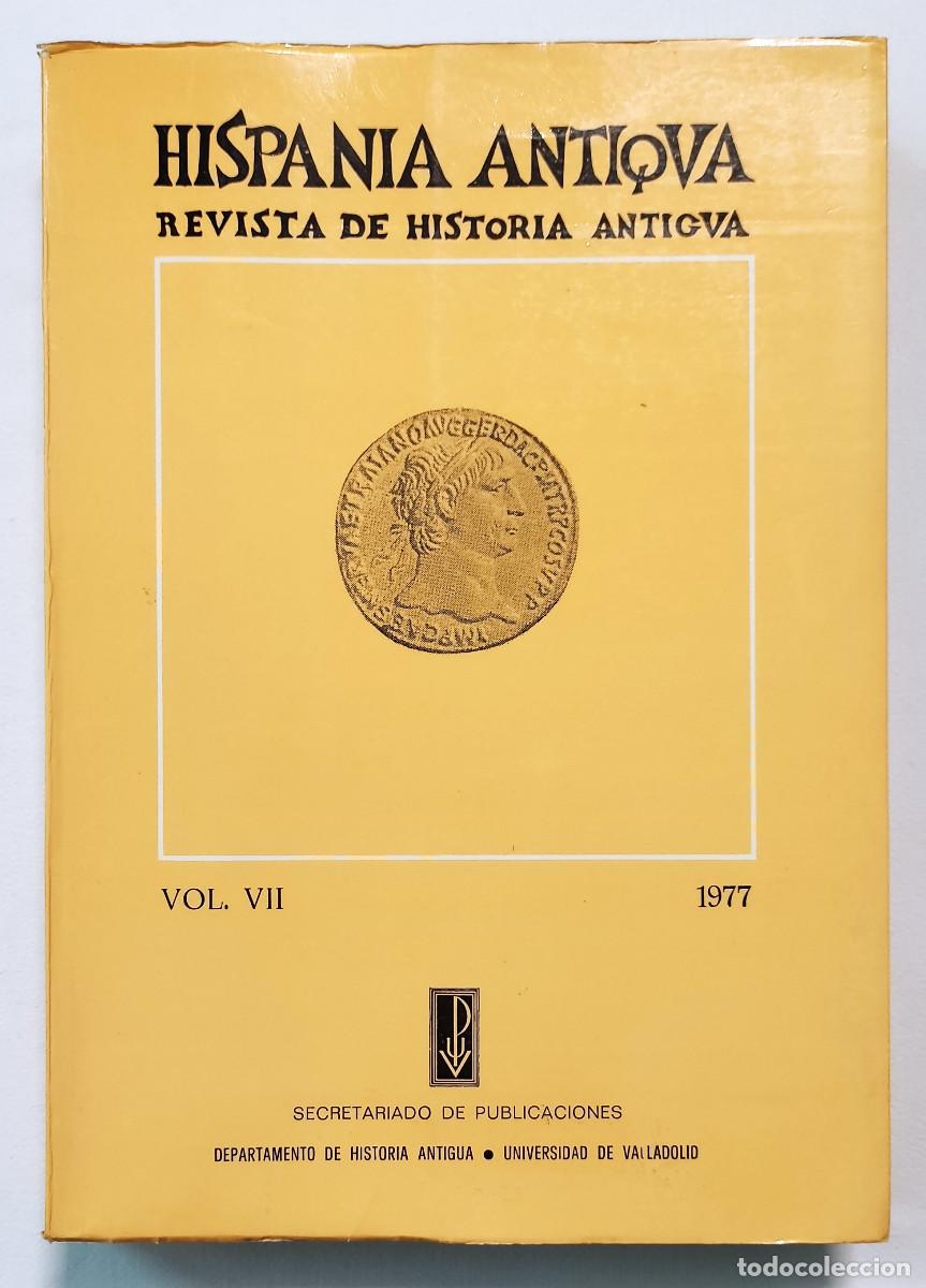 Libri di seconda mano: HISPANIA ANTIGUA. REVISTA DE HISTORIA ANTIGUA VOL. VII.