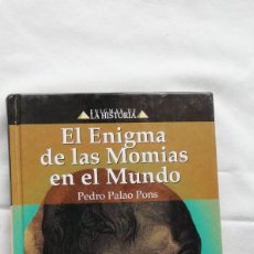 Libros de segunda mano: EL ENIGMA DE LAS MOMIAS EN EL MUNDO. PEDRO PALAO PONS. Lote 377301634