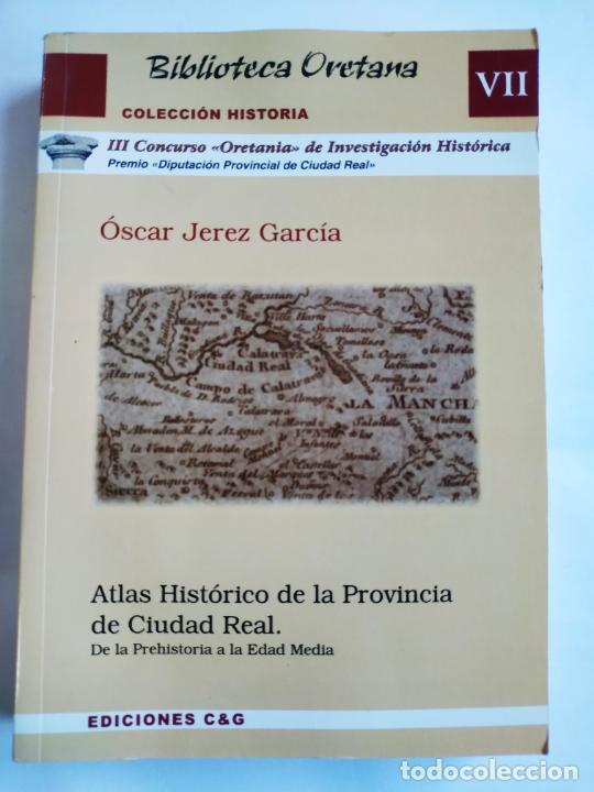 Libros de segunda mano: Oscar Jerez Garcia. Atlas Historico Ciudad Real Prehistoria Edad Media 2007 ( Arqueolog&iacute;a )