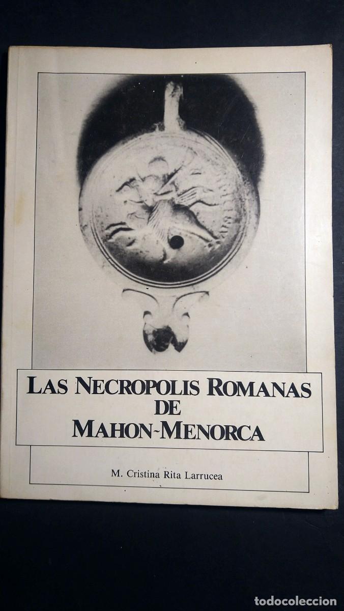 Gebrauchte B&uuml;cher: LAS NECR&Oacute;POLIS ROMANAS DE MAHON-MENORCA - M. CRISTINA RITA LARRUCEA