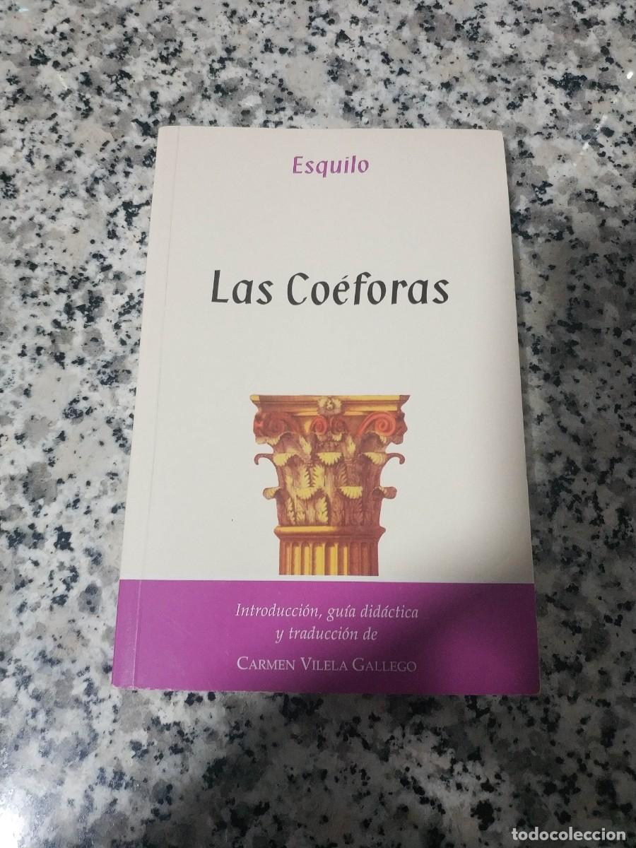 Libros de segunda mano: LAS COEFORAS. ESQUILO - Foto 1