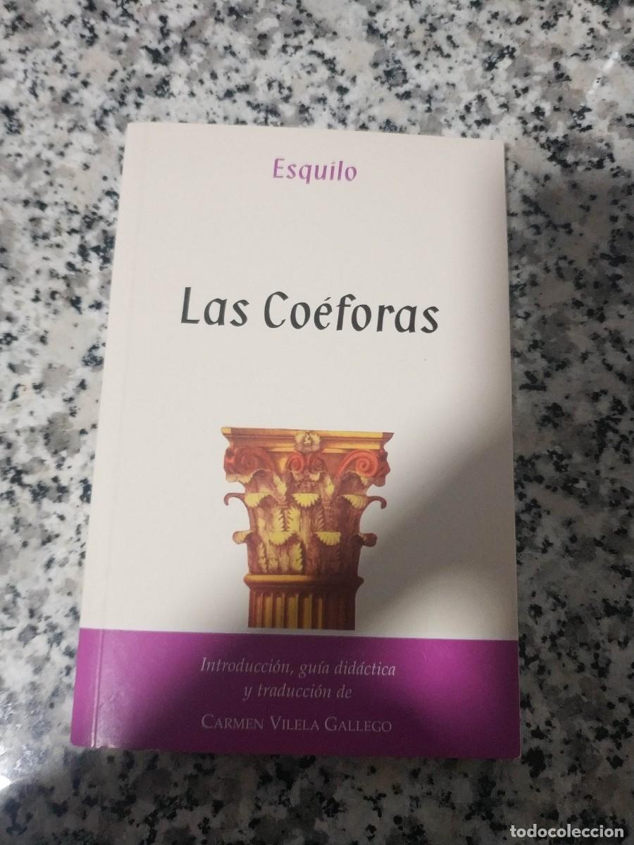 Libros de segunda mano: LAS COEFORAS. ESQUILO - Foto 1