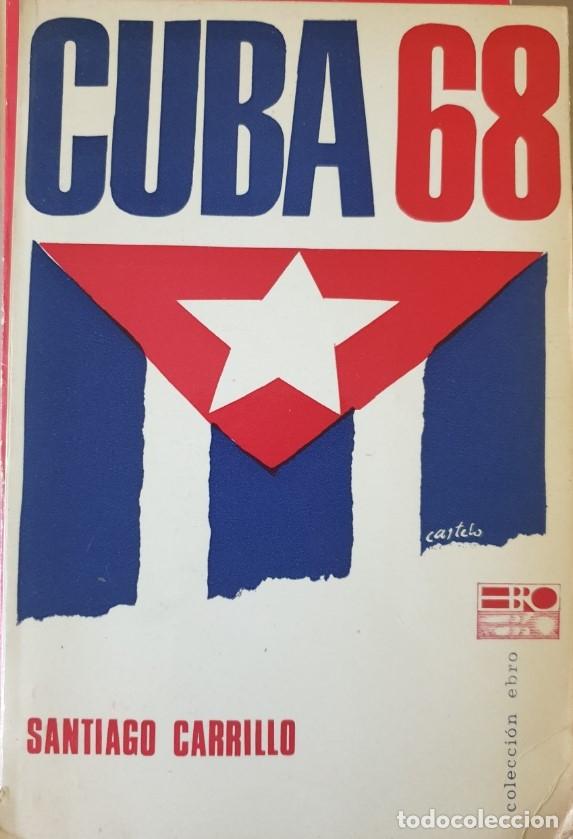 Libros de segunda mano: CUBA 68. - CARRILLO, Santiago. - Foto 1