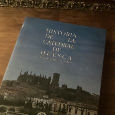 Libros de segunda mano: DURAN GUDIOL: HISTORIA DE LA CATEDRAL DE HUESCA. INST. ESTUDIO ALTOARAGONESES, 1994.. Lote 381932929