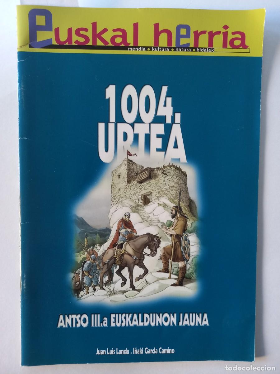 Gebrauchte B&uuml;cher: 1004. URTEA. ANTSO III.A EUSKALDUNON JAUNA. EUSKAL HERRIA ALDIZKARIAREN OSAGARRIA. SUA EDIZIOAK 2004
