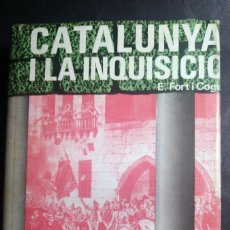 Libros de segunda mano: CATALUNYA I LA INQUISICIÓ - E. FORT I COGUL. Lote 382428834