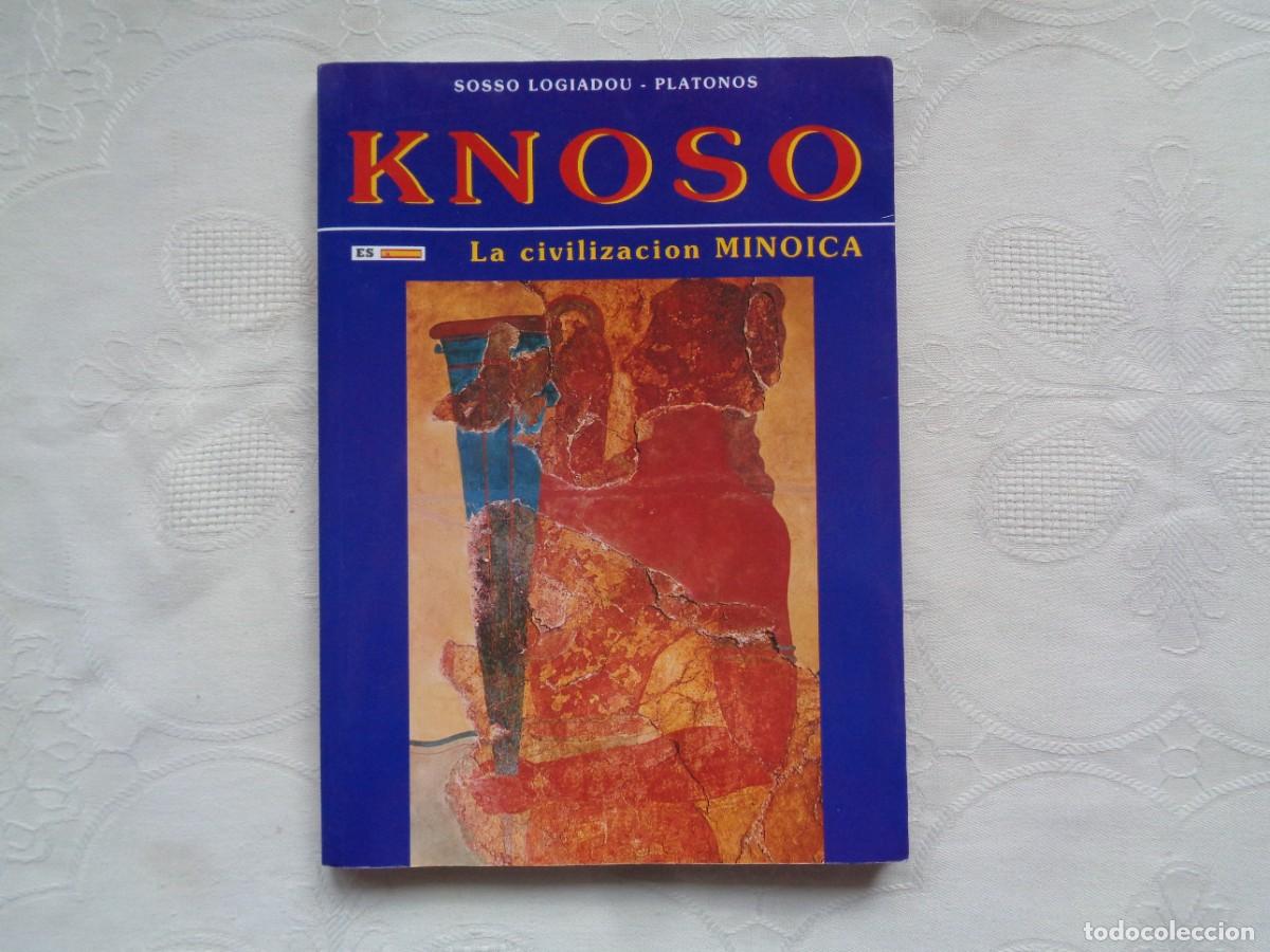 Libros de segunda mano: SOSSO LOGIADOU - PLATONOS. KNOSOS EL PALACIO DE MINOS LA CIVILIZACI&Oacute;N MINOICA. 2010