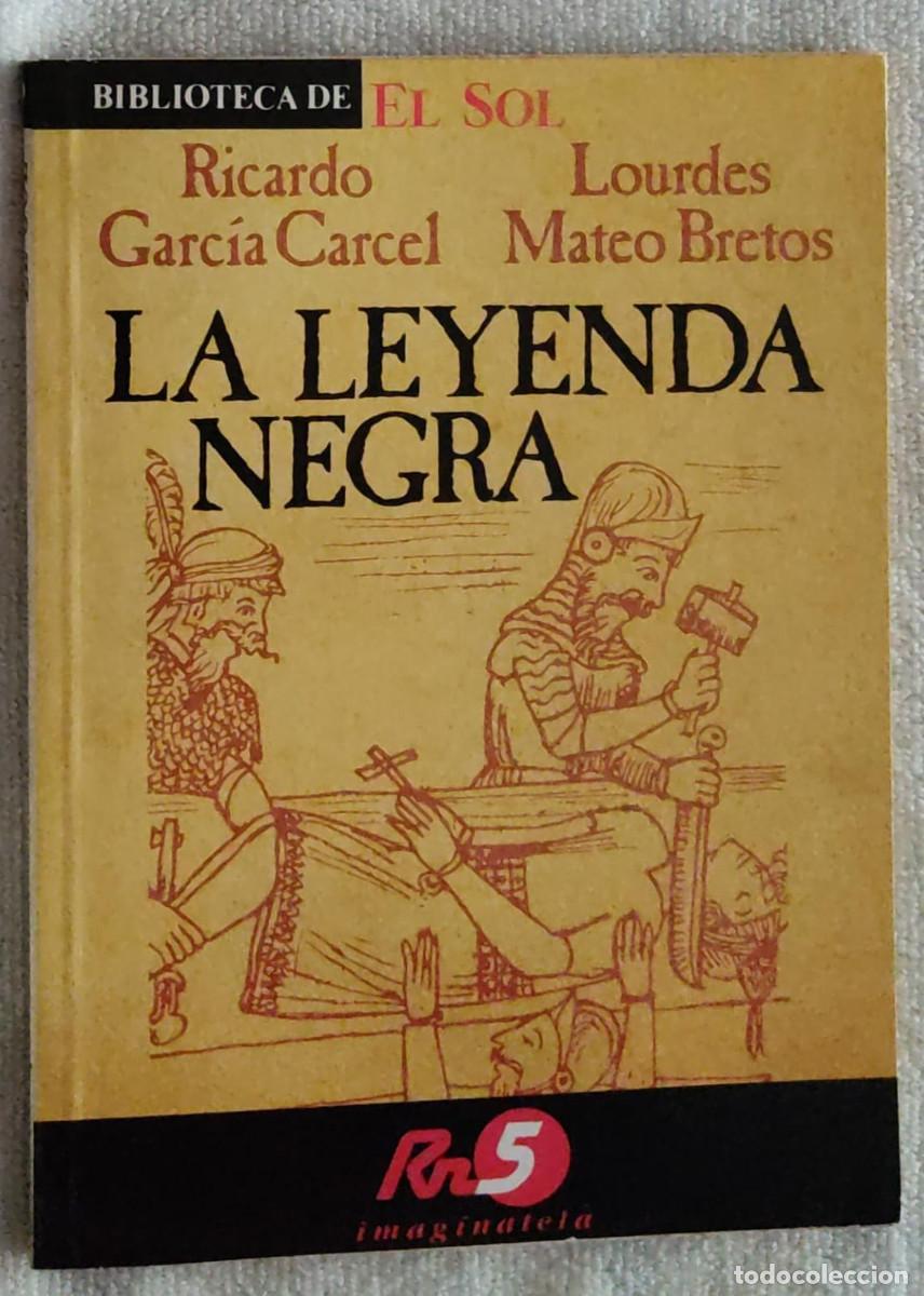 Libros de segunda mano: LA LEYENDA NEGRA. - Foto 1