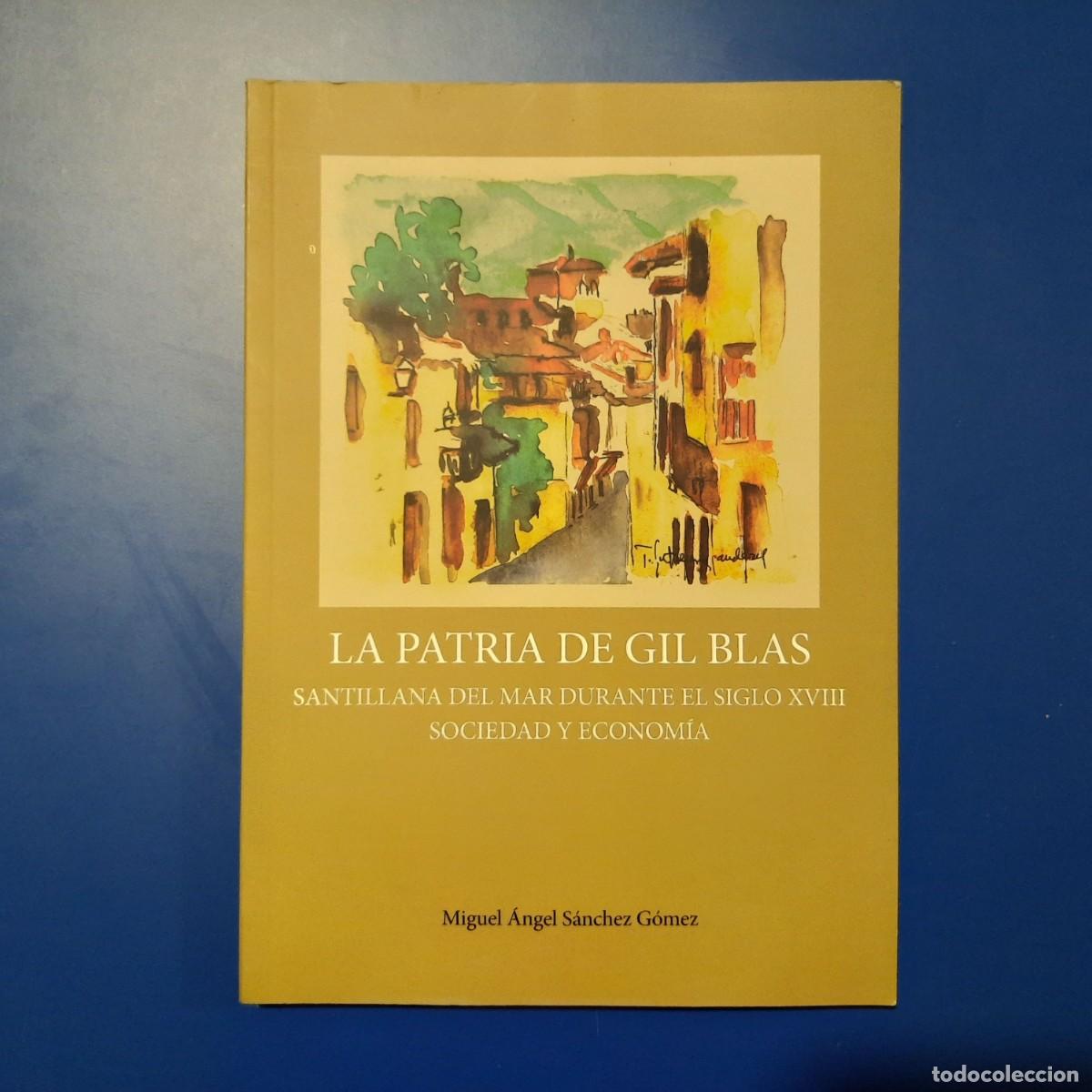 Libros de segunda mano: La patria de Gil Blas Santillana del Mar durante el siglo XVIII : sociedad y econom&iacute;a