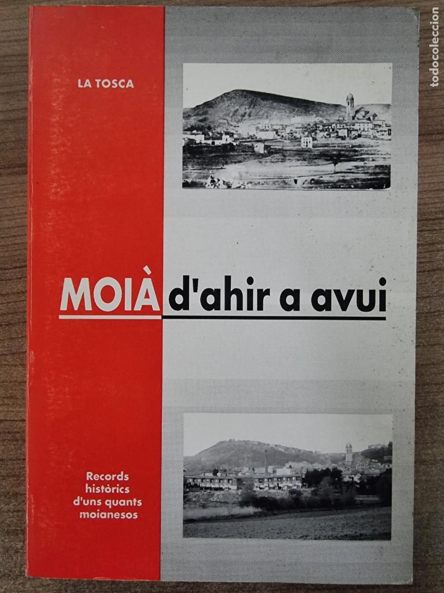 Libros de segunda mano: Moia d&acute;ahir a avui.La Tosca - Foto 1