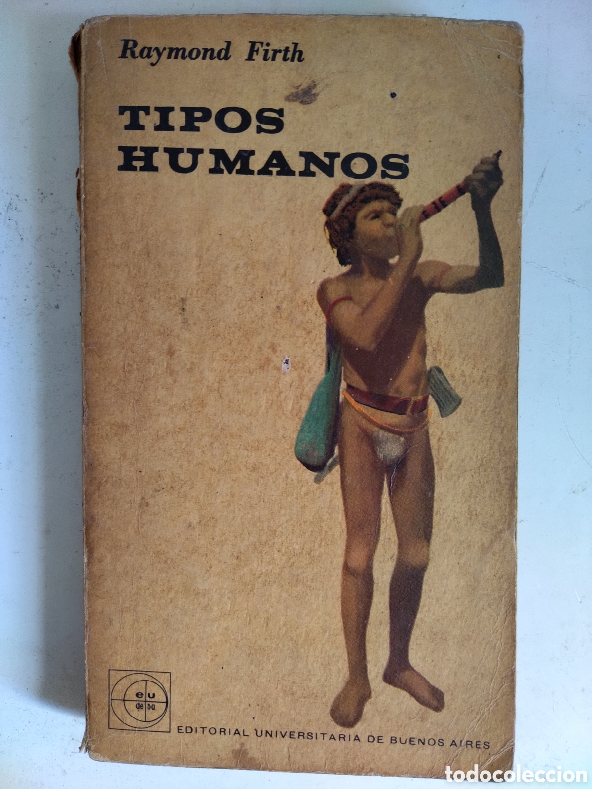 Libros de segunda mano: TIPOS HUMANOS - RAYMOND FIRTH - EUDEBA - Foto 1