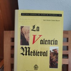 Libros de segunda mano: LA VALENCIA MEDIEVAL DE JOSÉ VICENTE GÓMEZ BAYARRI REAL ACADEMIA DE CULTURA VALENCIANA