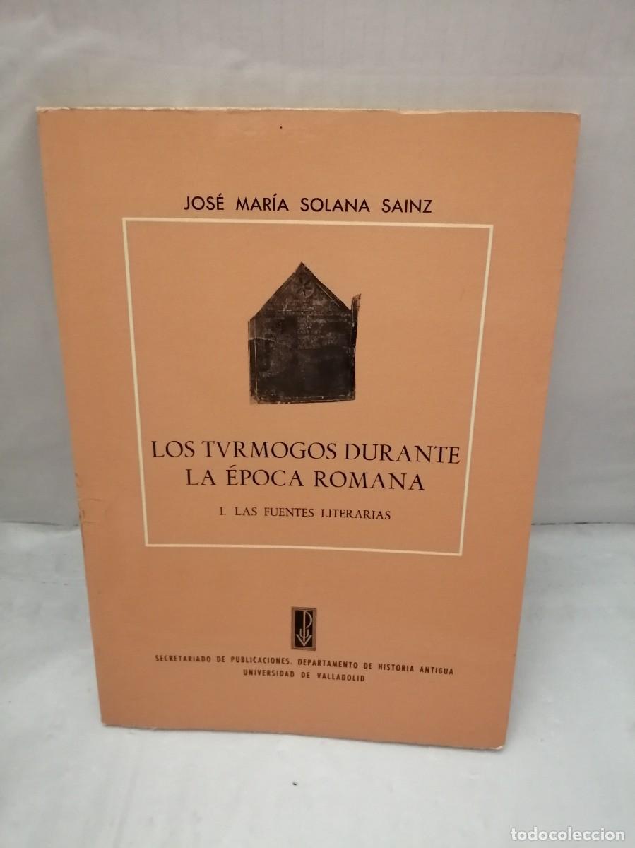 Gebrauchte B&uuml;cher: LOS TURMOGOS (TVRMOGOS) DURANTE LA &Eacute;POCA ROMANA. I. LAS FUENTES LITERARIAS (PRIMERA EDICI&Oacute;N)