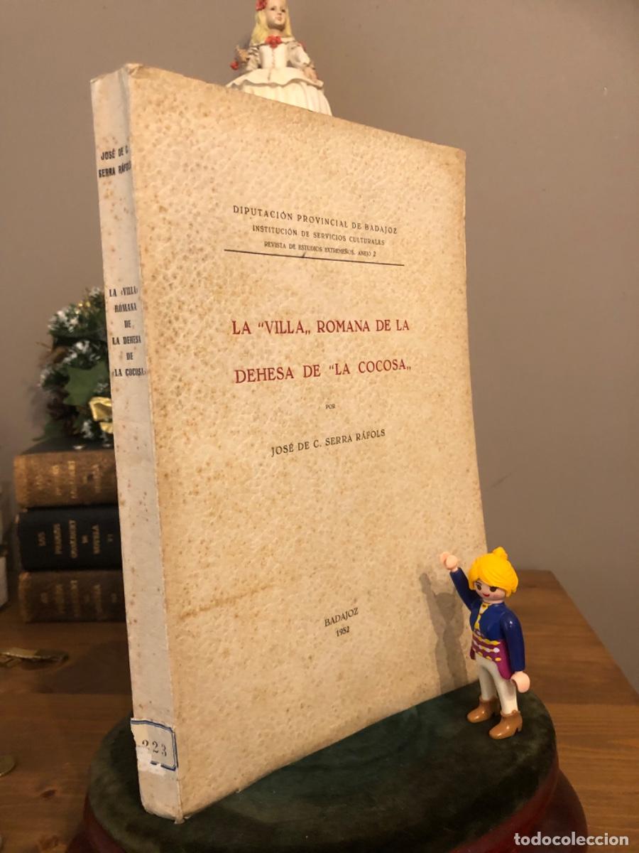 Libri di seconda mano: LA VILLA ROMANA DE LA DEHESA DE LA COCOSA JOSE DE C. SERRA RAFOLS
