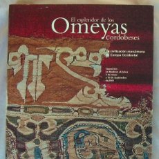 Libros de segunda mano: ESPLENDOR DE LOS OMEYAS CORDOBESES - CIVILIZACIÓN MUSULMANA DE EUROPA OCCIDENTAL - VER. Lote 386652664