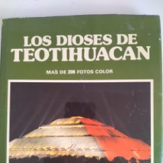 Libros de segunda mano: LOS DIOSES DE TEITIHUACAN - MAS ALLÁ DE 208 FOTOS COLOR - M. WIESENTHAL - ESPAÑA - 1979. Lote 388128079