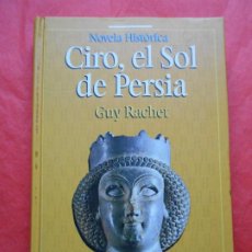 Libros de segunda mano: CIRO EL SOL DE PERSIA. Lote 390137099