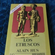 Libros de segunda mano: LOS ETRUSCOS - ALAIN HUS. Lote 390270494
