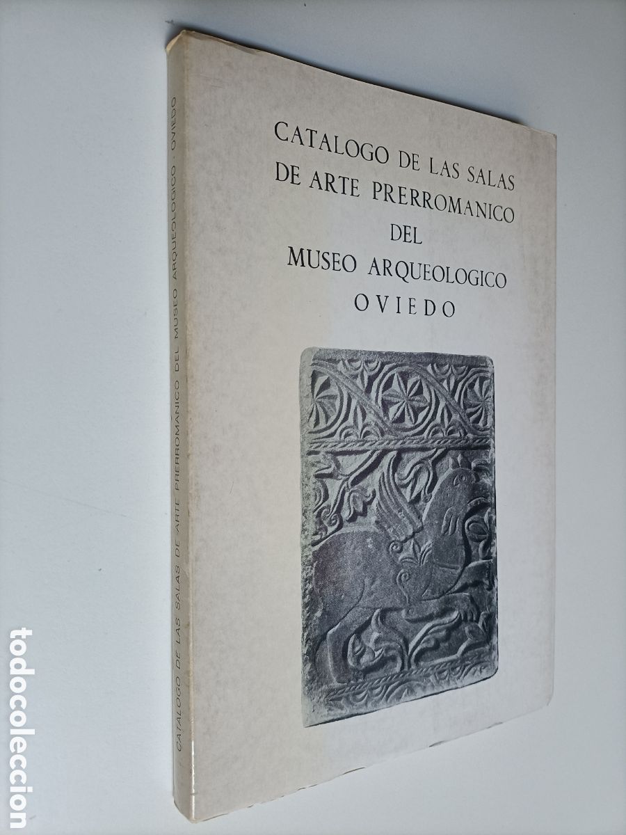 Libros de segunda mano: Cat&aacute;logo de las salas de arte prerrom&aacute;nico del Museo arqueol&oacute;gico Oviedo. Temas asturianos rom&aacute;nico