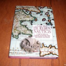 Libros de segunda mano: DE REBUS NAUTICIS EL ARTE DE LA NAVEGACIÓN EN EL MUNDO ANTOGUO IDIMA ITALIANO