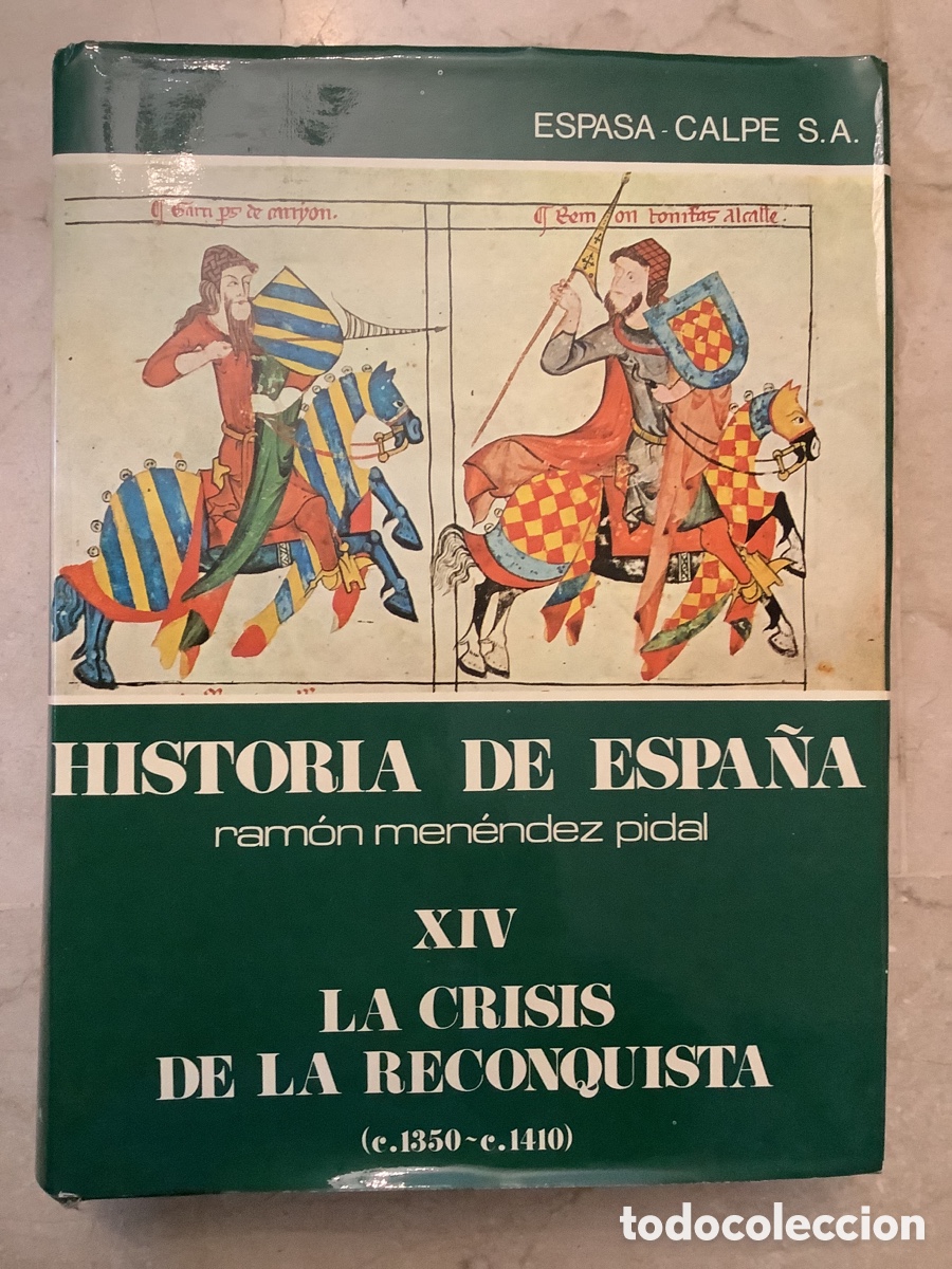 Libri di seconda mano: LA CRISIS DE LA RECONQUISTA (1350-1410). TOMO XIV DE LA HISTORIA DE ESPA&Ntilde;A MEN&Eacute;NDEZ PIDAL