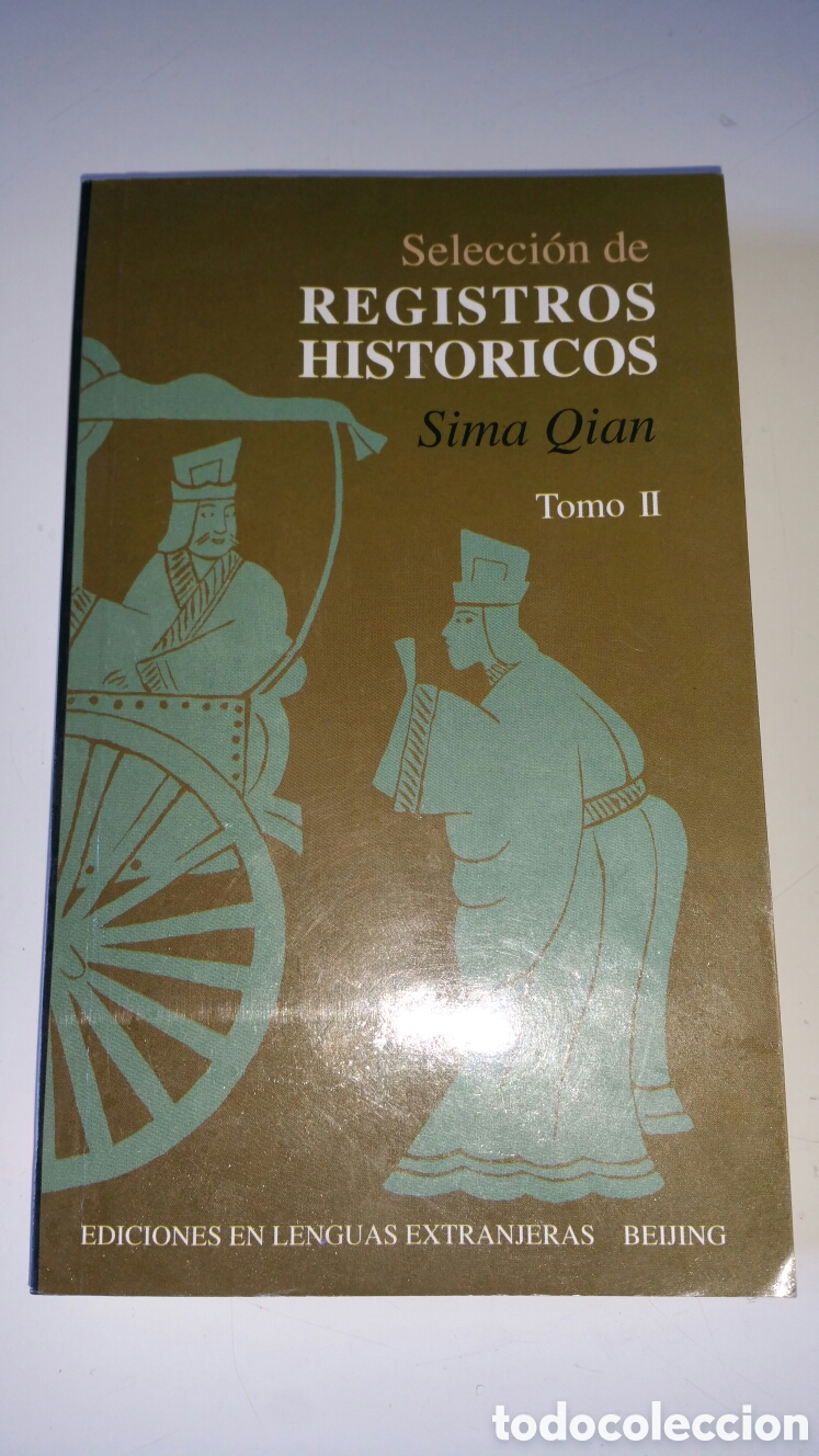 Libros de segunda mano: Selecci&oacute;n de registros hist&oacute;ricos, tomo II. Sima Qian , primera edici&oacute;n 2005.