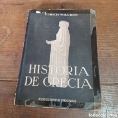 Libros de segunda mano: HISTORIA DE GRECIA - ULRICH WILCKEN - EDICIONES PEGASO. Lote 399542954