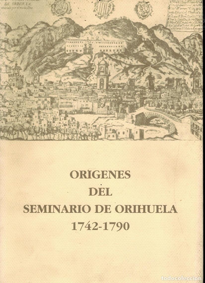 Second hand books: OR&Iacute;GENES DEL SEMINARIO DE ORIHUELA 1742 - 1790