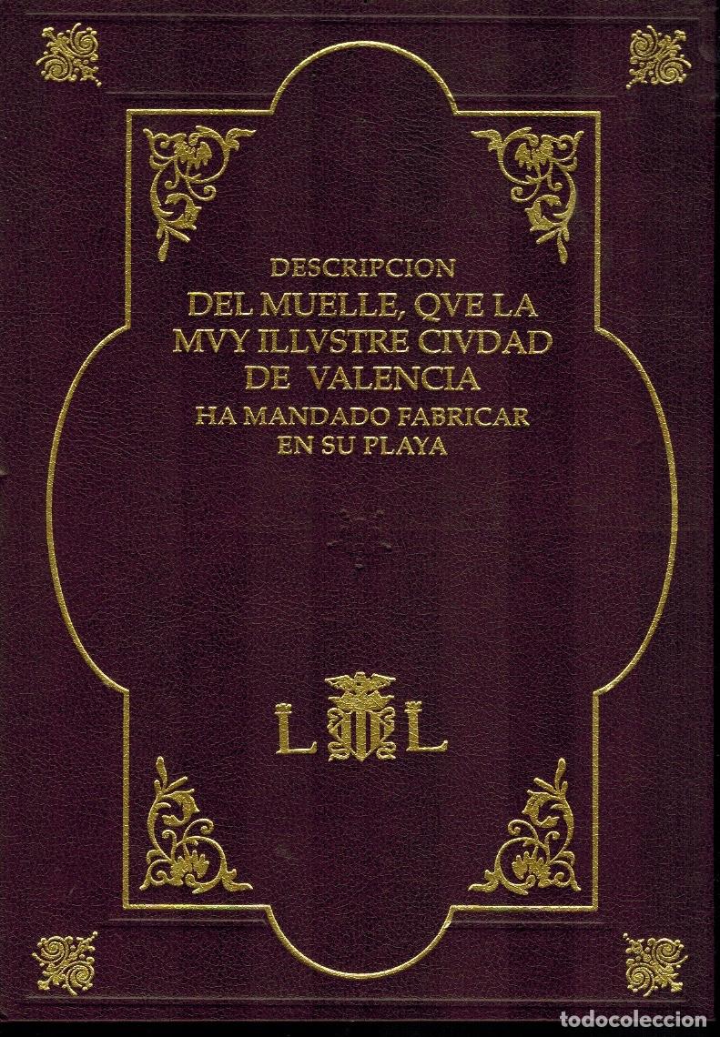 Second hand books: DESCRIPCI&Oacute;N DEL MUELLE, QUE LA MUY ILUSTRE CIUDAD DE VALENCIA HA MANDADO FABRICAR EN SU PLAYA