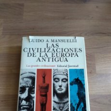 Libros de segunda mano: LAS CIVILIZACIONES DE LA ANTIGUA EUROPA. GUIDO A. MANSUELLI.. Lote 400894109