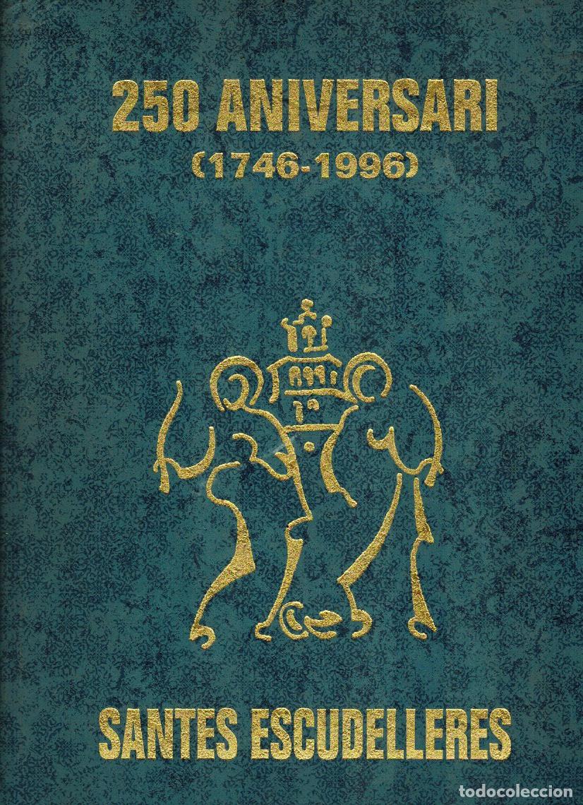 Libros de segunda mano: 250 ANIVERSARI (1756 - 1996). SANTES ESCUDELLERS