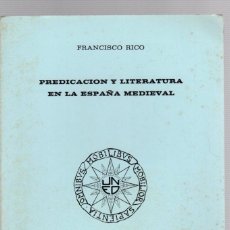 Libros de segunda mano: PREDICACION Y LITERATURA EN LA ESPAÑA MEDIEVAL. FRANCISCO RICO. 1977. Lote 401295654