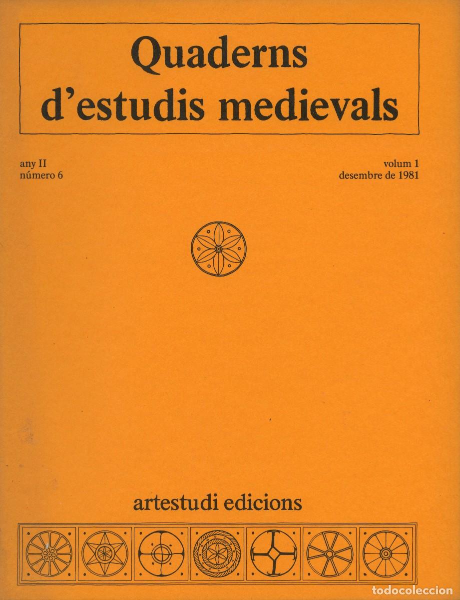 Libros de segunda mano: QUADERNS D'ESTUDIS MEDIEVALS N&ordm; 6 - SETEMBRE 1981