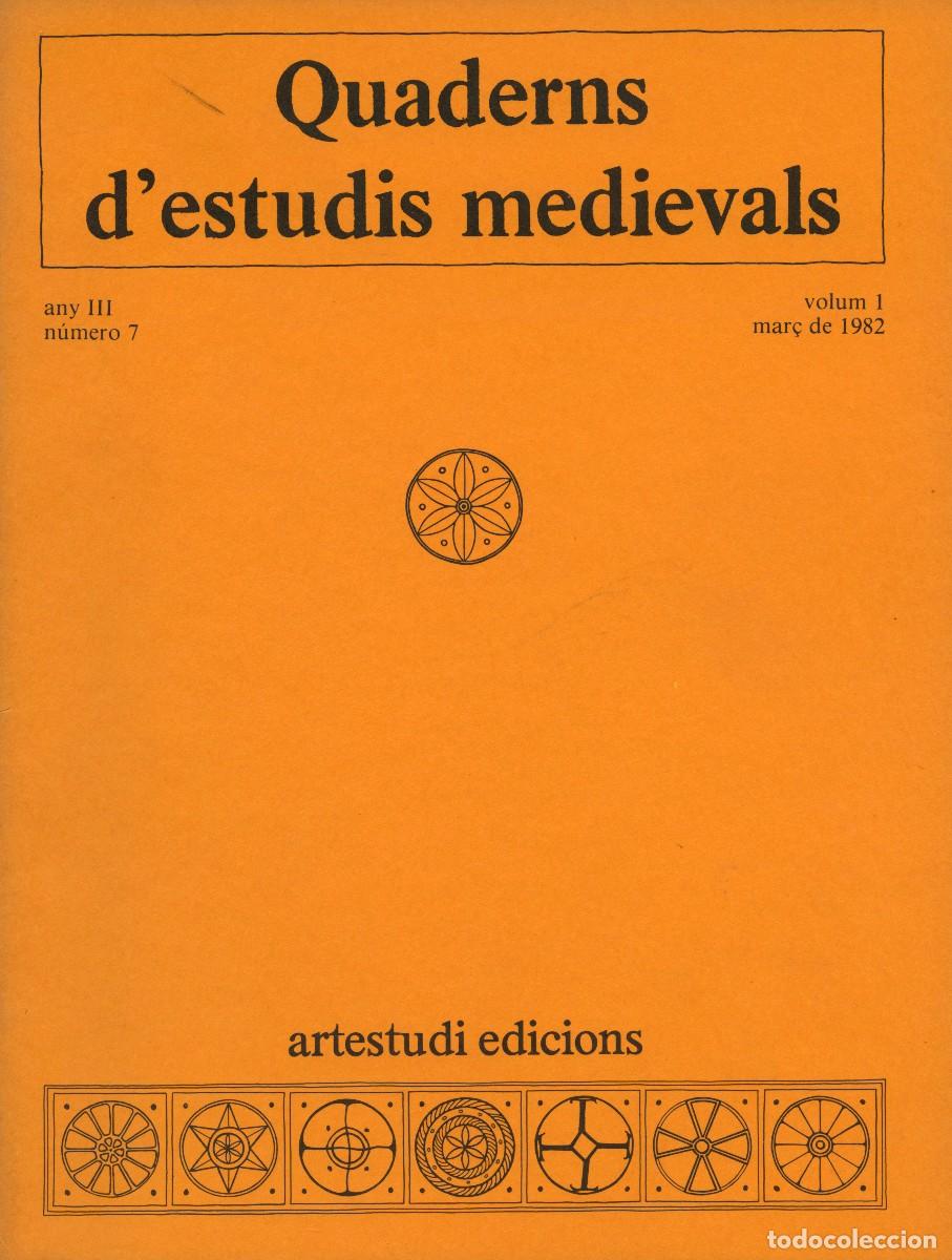 Libros de segunda mano: QUADERNS D'ESTUDIS MEDIEVALS N&ordm; 7 - MAR&Ccedil; 1982