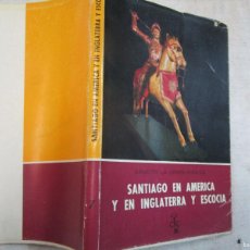 Libros de segunda mano: GALICIA - SANTIAGO EN AMERICA Y EN INGLATERRA Y ESCOCIA - ERNESTO LA ORDEN MIRACLE - 1970 Mº TURISMO. Lote 401539014