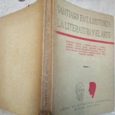 Libros de segunda mano: GALICIA - SANTIAGO EN LA HISTORIA LA LITERATURA Y EL ARTE - VV.AA - EDITORA NACIONAL TOMO 1 - 1954.. Lote 401540804