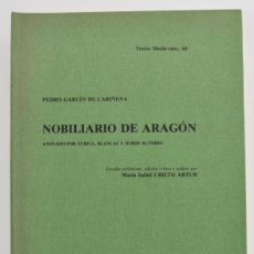 Libros de segunda mano: PEDRO GARCÉS DE CARIÑENA. NOBILIARIO DE ARAGÓN ANOTADO POR ZURITA, BLANCAS Y OTROS AUTORES. 1983. Lote 401552129
