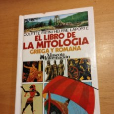 Libros de segunda mano: EL LIBRO DE LA MITOLOGÍA GRIEGA Y ROMANA (COLETTE ESTIN / HELENE LAPORTE). Lote 401588864