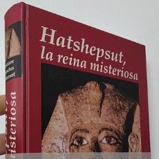 Libros de segunda mano: HATSHEPSUT, LA REINA MISTERIOSA - CHRISTIANE DESROCHES NOBLECOURT. Lote 401665254