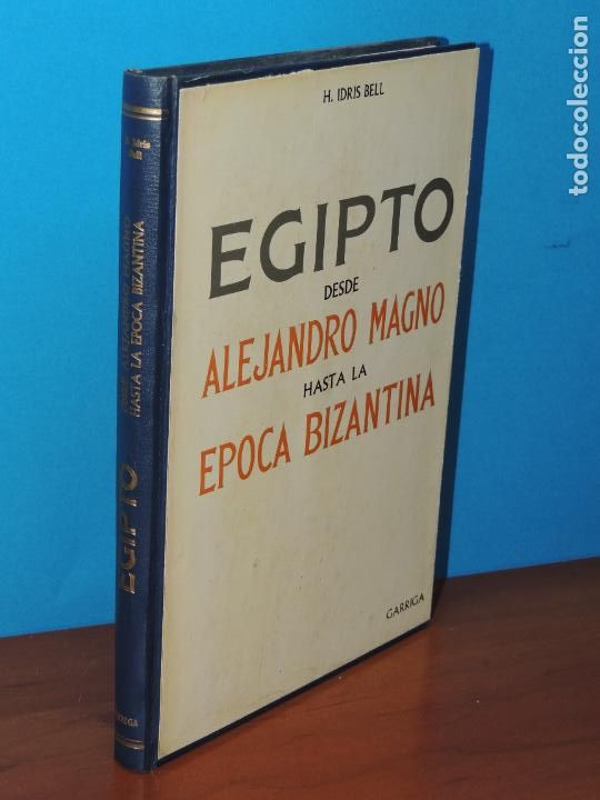 Libros de segunda mano: EGIPTO DESDE ALEJANDRO MAGNO HASTA LA EPOCA BIZANTINA.- H. IDRIS BELL
