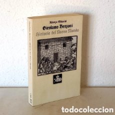 Libros de segunda mano: GIROLAMO BENZONI. HISTORIA DEL NUEVO MUNDO. ALIANZA EDITORIAL, 1989. 350 PÁGS.. Lote 402432234