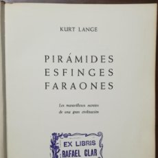 Libros de segunda mano: PIRÁMIDES ESFINGES Y FARAONES - 1966 - KURT LANGE - ED. DESTINO - APJRB 1086. Lote 402780904