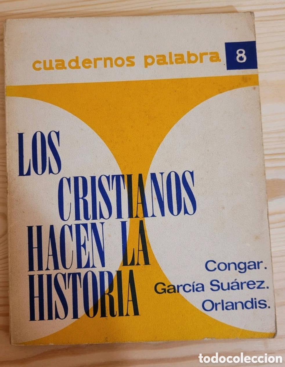 Livres d'occasion: Los cristianos hacen la historia/CONGAR, GARCIA SUAREZ & ORLANDIS