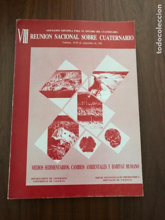 Livres d'occasion: VIII REUNI&Oacute;N NACIONAL SOBRE CUATERNARIO , VALENCIA 1991 , DEPARTAMENT DE GEOGRAFIA UNIVERSITAT VALEN