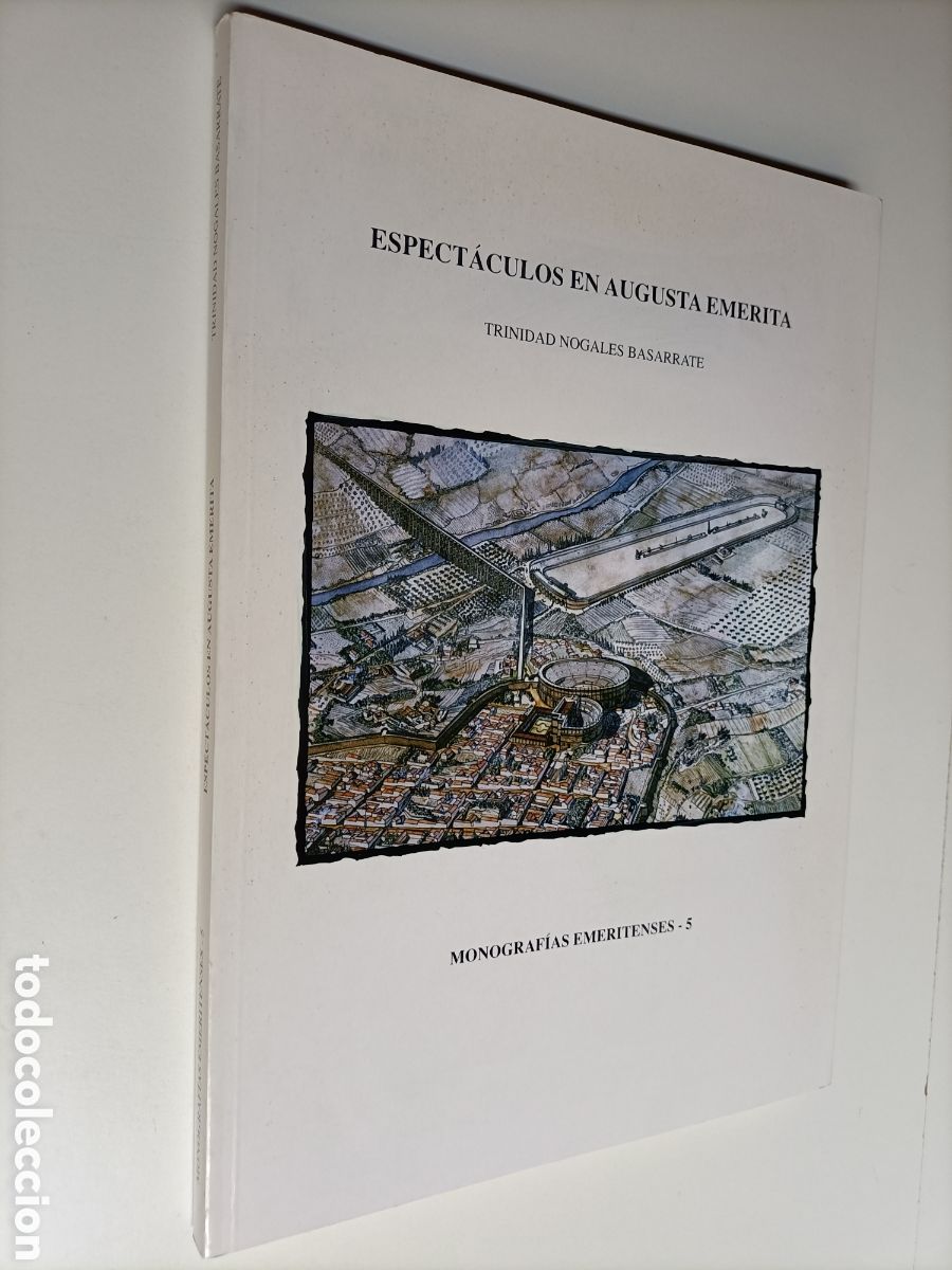 Second hand books: Espect&aacute;culos en Augusta Em&eacute;rita. Trinidad Nogales .. monograf&iacute;as emeritenses N.5......Arte romano