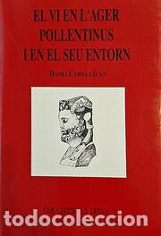 Libri di seconda mano: El vi en l'Ager Pollentinus i en el seu entorn (Dami&agrave; Cerd&agrave; i Juan)