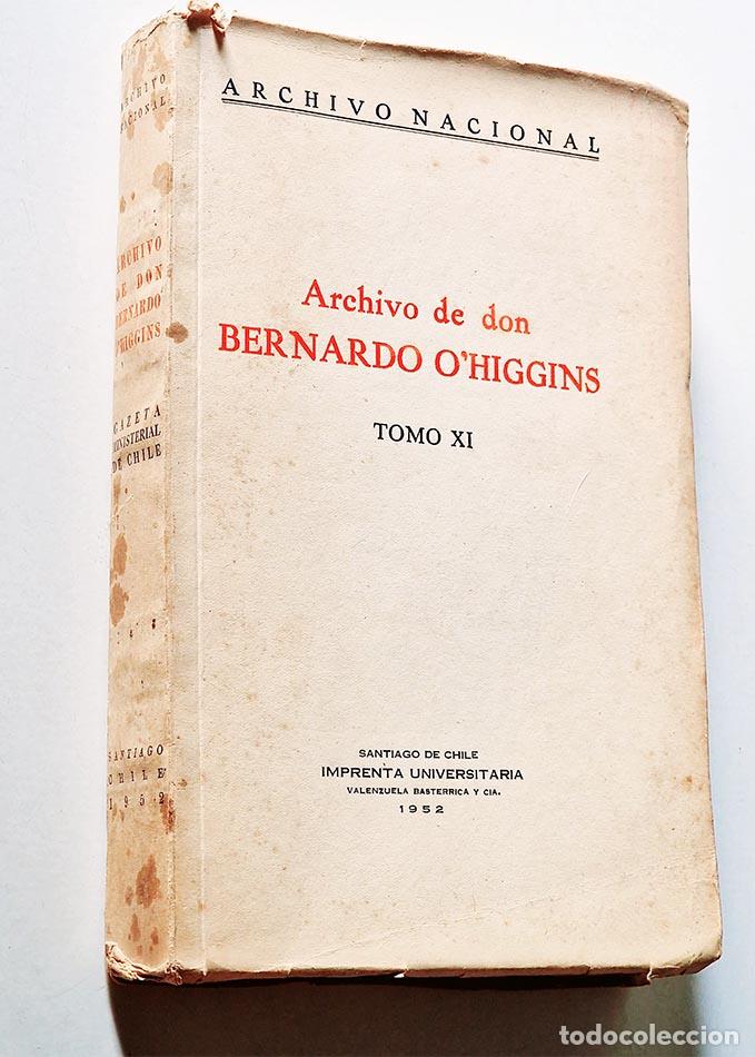 Libri di seconda mano: ARCHIVO DE DON BERNARDO O'HIGGINS, Tomo XI. Ley 7367, de 20 Noviembre de 1942